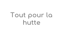 https://www.toutpourlahutte.fr